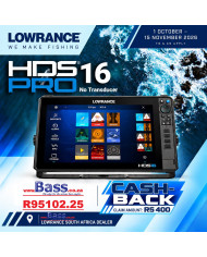 Lowrance HDS PRO 16 No Transducer Fishfinder Chartplotter Combo R 5400.00 CASH BACK REBATE